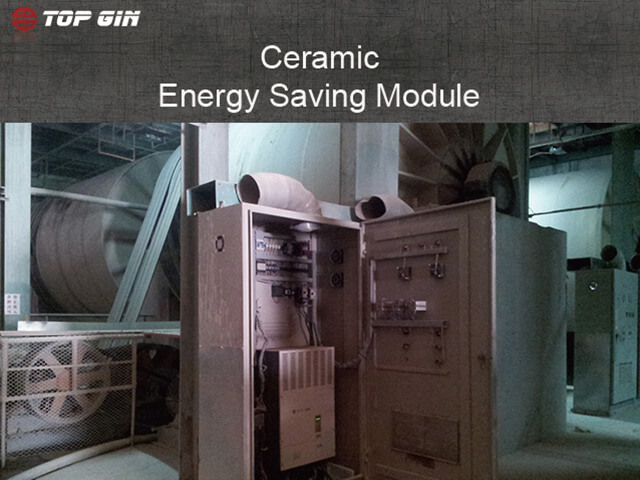 TOP GIN-Ceramic Energy Solution